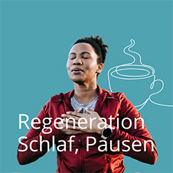 Regeneration, Schlaf, Pausen